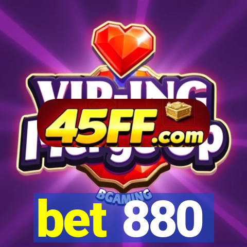 bet 880